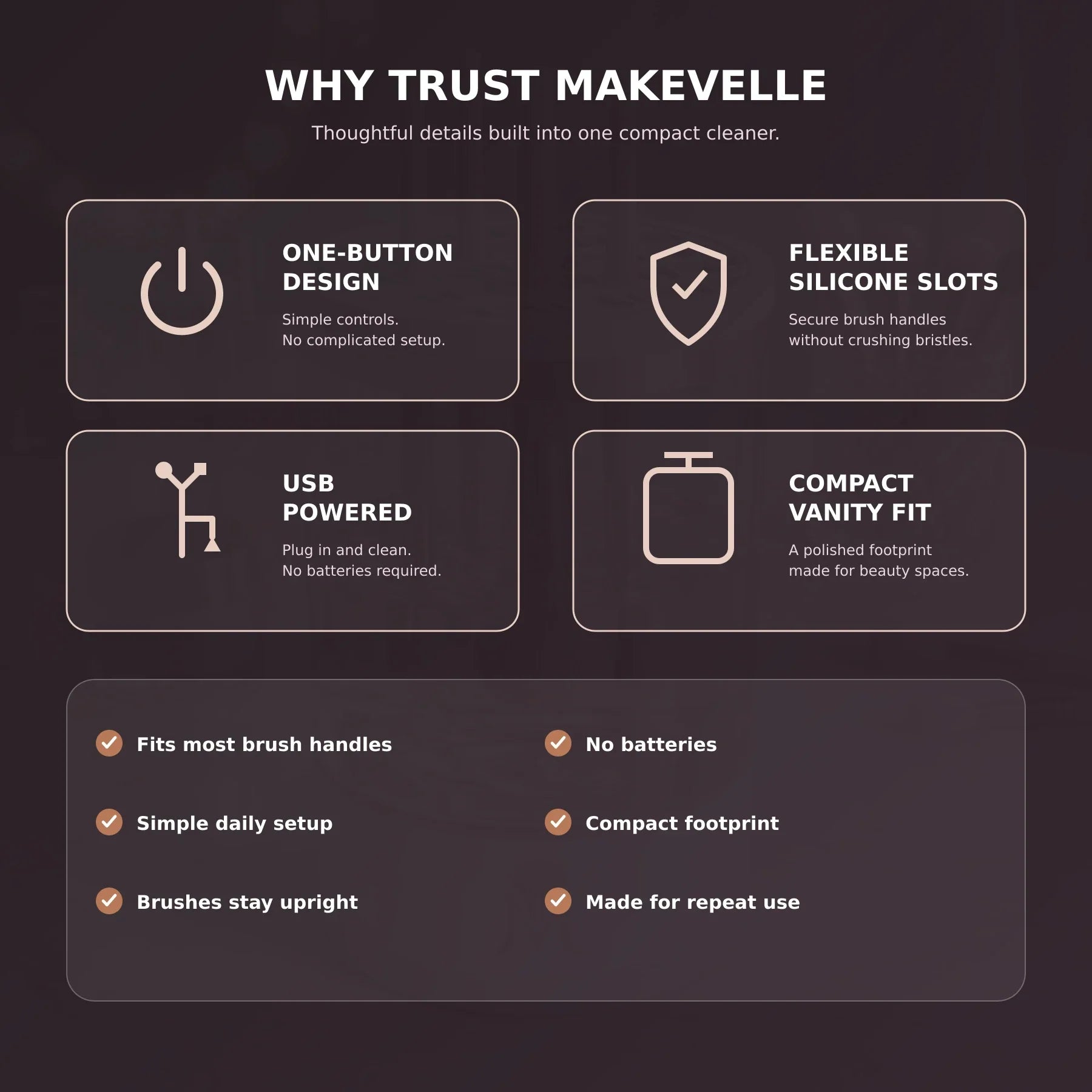 Why trust Makevelle: one-button design, silicone slots, USB power and compact size